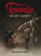 TROLDELIV - Er det sandt? af Sissel Bøe og Peter Madsen