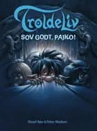 TROLDELIV - Sov godt, Pajko! af Sissel Bøe og Peter Madsen