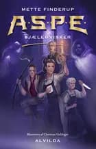 A.S.P.E. 3: Sjælehvisker af Mette Finderup