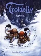 Troldeliv - Spor af Sissel Bøe og Peter Madsen