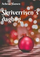 Skriverrisen´s dagbog af Achena Hansen