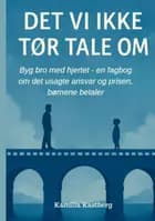 Det vi ikke tør tale om! af Kamilla Kastberg