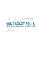 Håndboldtips nr. 8 af Peter Schmidt
