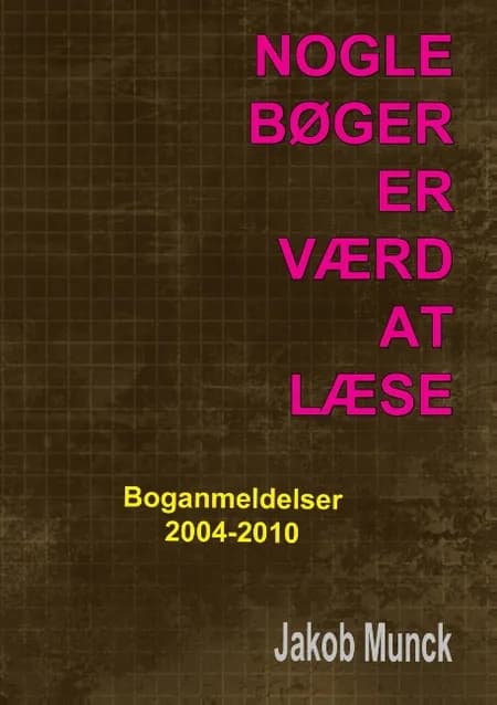 Nogle bøger er værd at læse af Jakob Munck