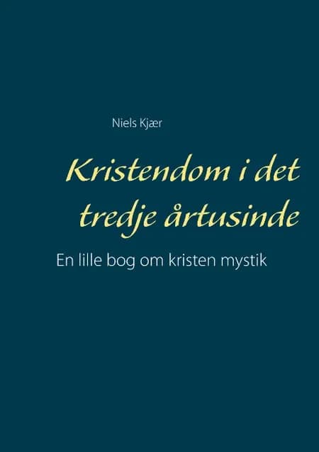 Kristendom i det tredje årtusinde af Niels Kjær
