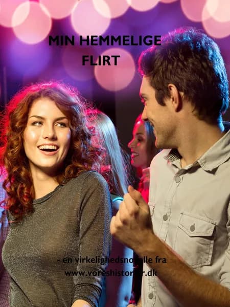 Min hemmelige flirt af Vibeke C. Larsen