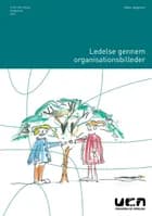 Ledelse gennem organisationsbilleder af Niels Jægerum