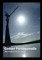 Gedser Forsøgsmølle af Gitte Ahrenkiel