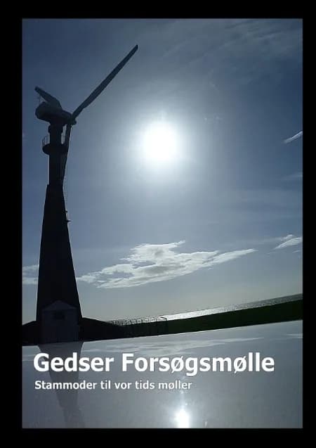Gedser Forsøgsmølle af Gitte Ahrenkiel