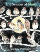 The Season of Now af Neringa Petraityte