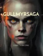 Gullmyrsaga af Chris Thorstone