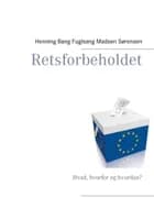 Retsforbeholdet af Henning Bang Fuglsang Madsen Sørensen