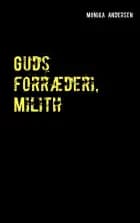 Guds forræderi, Milith