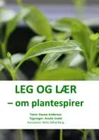 Leg og lær - om plantespirer af Hanne Andersen og Niels Silfverberg