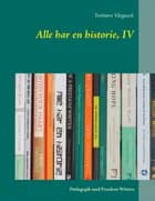 Alle har en historie, IV af Torbjørn Ydegaard
