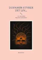Dopamin styrer dit liv... af Robert Pind og Robert Pind