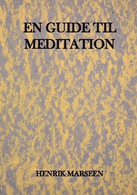 En guide til meditation af Henrik Marseen