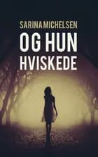 Og hun hviskede
