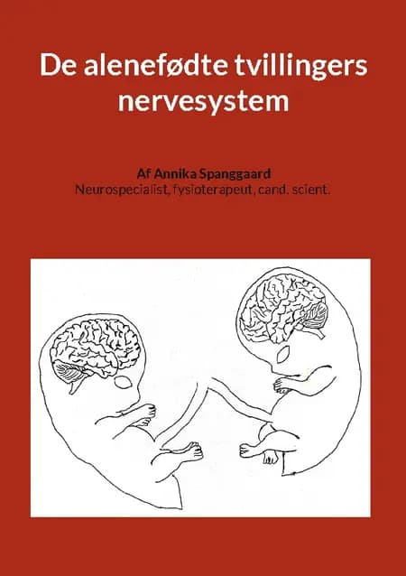 De alenefødte tvillingers nervesystem af Annika Spanggaard