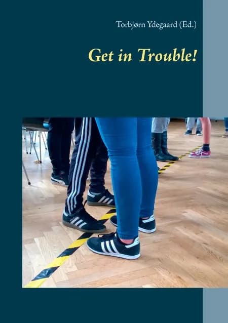 Get in trouble! af Torbjørn Ydegaard