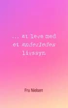 ... at leve med et anderledes livssyn