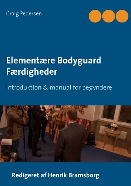 Elementære bodyguard færdigheder af Craig Pedersen