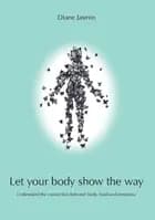 Let your body show the way