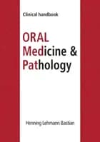 Oral Medicine & Pathology from A-Z af Henning Lehmann Bastian