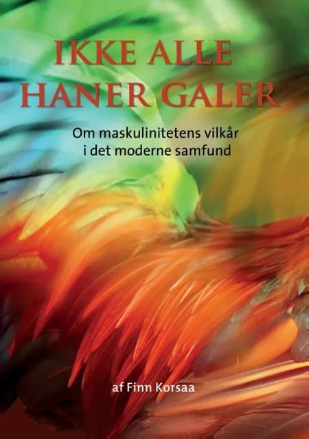 Ikke alle haner galer af Finn Korsaa