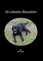 En Labradors Bekendelser