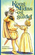 Kong Midas - og guldet af Kirsten Ahlburg