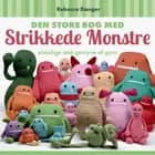 Den Store Bog med Strikkede Monstre af Rebecca Danger