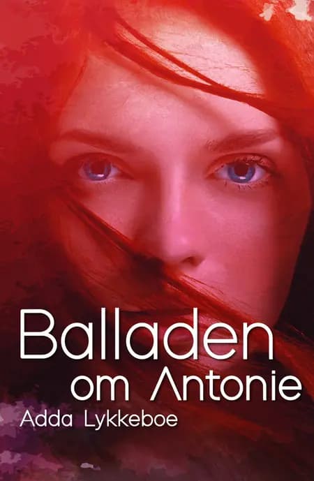 Balladen om Antonie af Adda Lykkeboe