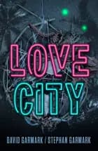Love City af David Garmark og Stephan Garmark