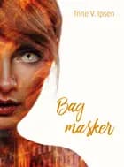 Bag masker af Trine V. Ipsen