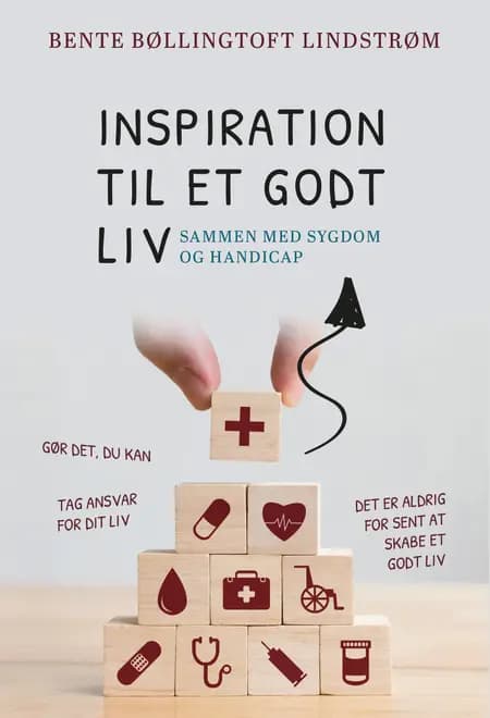 Inspiration til et godt liv af Bente Bøllingtoft Lindstrøm