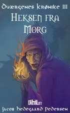 Heksen fra Morg af Jacob Hedegaard Pedersen