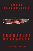 Boras bekendelser: Grænseløs betagelse