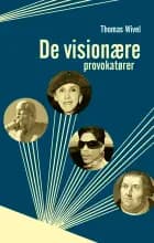 De visionære provokatører