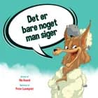 Det er bare noget man siger af Ole Anand