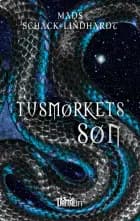 Tusmørkets Søn af Mads Schack-Lindhardt