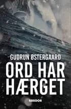 Ord har hærget af Gudrun Østergaard