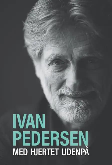 Med hjertet udenpå af Ivan Pedersen
