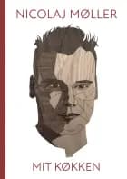 Nicolaj Møller - Mit køkken af Nicolaj Møller