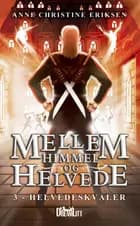 Mellem Himmel og Helvede 3 - Helvedeskvaler