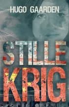 Stille krig af Hugo Gaarden