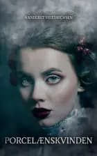 Porcelænskvinden af Annegret Friedrichsen