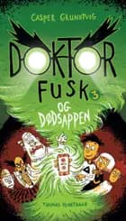 Doktor Fusk og dødsappen af Casper Grundtvig