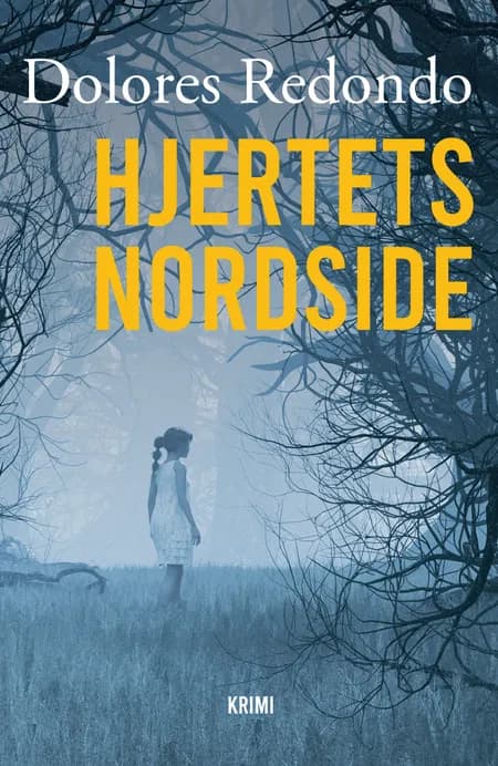 Hjertets nordside af Dolores Redondo