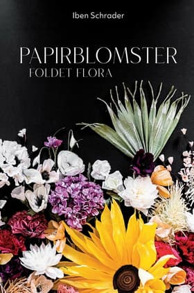 Papirblomster - Foldet flora af Jesper Rais